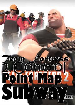 Box art for Team Fortress 2 Control Point Map Subway