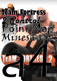 Box art for Team Fortress 2 Control Point Map Mineshaft a4