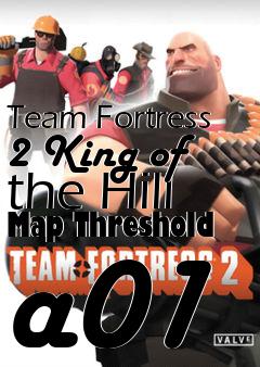 Box art for Team Fortress 2 King of the Hill Map Threshold a01