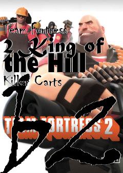 Box art for Team Fortress 2 King of the Hill Killer Carts b2