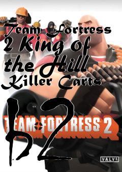 Box art for Team Fortress 2 King of the Hill Killer Carts b2