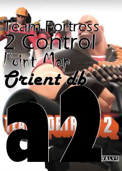 Box art for Team Fortress 2 Control Point Map Orient db a2