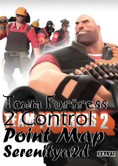 Box art for Team Fortress 2 Control Point Map Serenitya2d