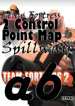 Box art for Team Fortress 2 Control Point Map Spillway a6