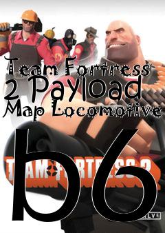 Box art for Team Fortress 2 Payload Map Locomotive b6