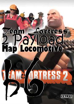 Box art for Team Fortress 2 Payload Map Locomotive b6