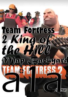 Box art for Team Fortress 2 King of the Hill Map Backyard a1a