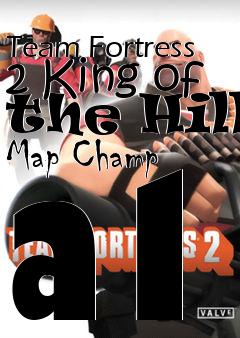 Box art for Team Fortress 2 King of the Hill Map Champ a1