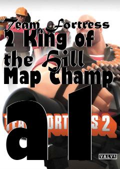 Box art for Team Fortress 2 King of the Hill Map Champ a1