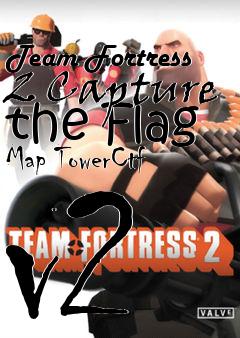 Box art for Team Fortress 2 Capture the Flag Map TowerCtf v2