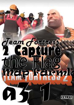 Box art for Team Fortress 2 Capture the Flag Map Farmlands a3 1