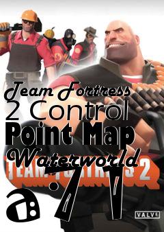 Box art for Team Fortress 2 Control Point Map Waterworld a7 1