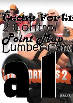 Box art for Team Fortress 2 Control Point Map Lumber Camp a1