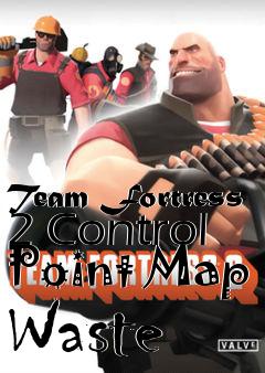 Box art for Team Fortress 2 Control Point Map Waste