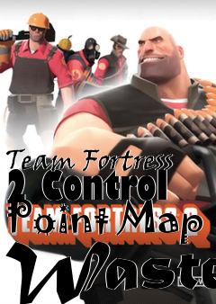 Box art for Team Fortress 2 Control Point Map Waste