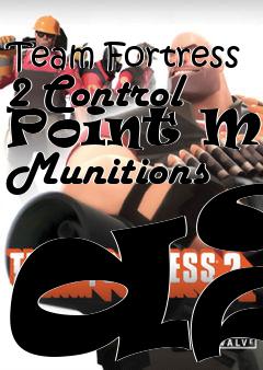 Box art for Team Fortress 2 Control Point Map Munitions a2