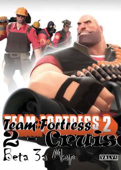 Box art for Team Fortress 2 - Cruise Beta 3a Map