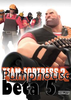 Box art for Pumphouse beta 5