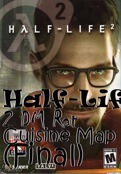 Box art for Half-Life 2 DM Rat Cuisine Map (Final)
