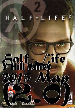 Box art for Half-Life 2 Hill Valley 2015 Map (2.0)