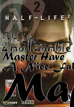 Box art for Half-Life 2 mod Zombie Master Have A Nice Fall Map