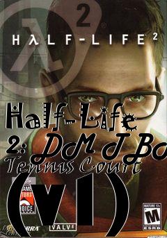 Box art for Half-Life 2: DM TBR Tennis Court (v1)