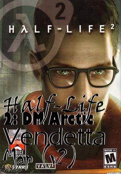 Box art for Half-Life 2: DM Arctic Vendetta Map (v2)