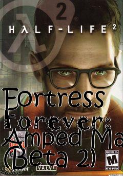 Box art for Fortress Forever: Amped Map (Beta 2)