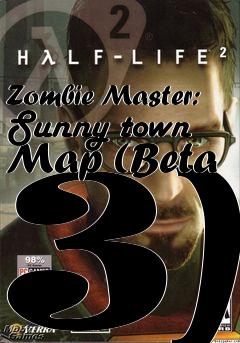 Box art for Zombie Master: Sunny town Map (Beta 3)