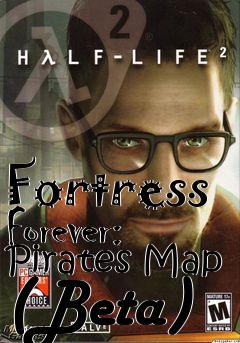 Box art for Fortress Forever: Pirates Map (Beta)
