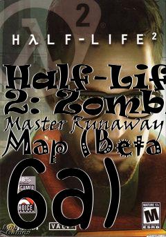 Box art for Half-Life 2: Zombie Master Runaway Map (Beta 6a)