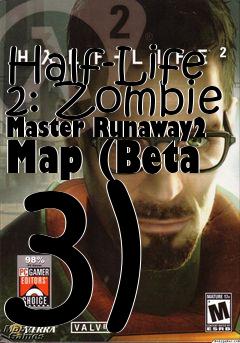Box art for Half-Life 2: Zombie Master Runaway2 Map (Beta 3)