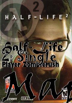 Box art for Half-Life 2: Single Player Zombierush Map