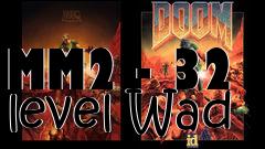 Box art for MM2 - 32 level Wad