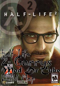 Box art for Half-Life 2: Garrys Mod Dr Cubes Build Map