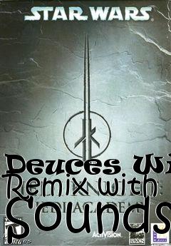 Box art for Deuces Wild Remix with Sounds
