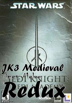 Box art for JK3 Medieval Times: Melee Redux