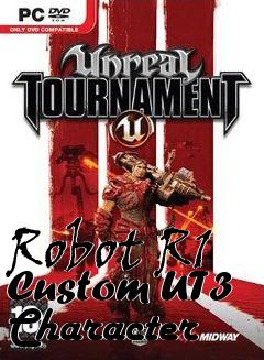 Box art for Robot R1 Custom UT3 Character