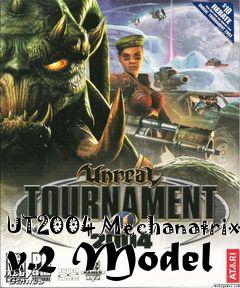 Box art for UT2004 Mechanatrix v.2 Model