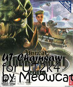 Box art for UT Chainsaw for UT2k4 by Meowcat