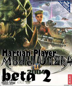 Box art for Martian Player Model UT2k4 beta 2