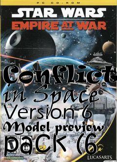 Box art for Conflicts in Space Version 6 Model preview pack (6