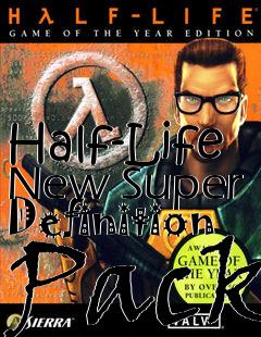 Box art for Half-Life New Super Definition Pack