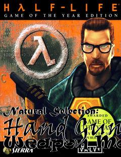 Box art for Natural Selection: Hand Gun Weapon Model