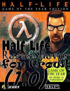 Box art for Half Life RazorShaver for Crowbar (1.0)