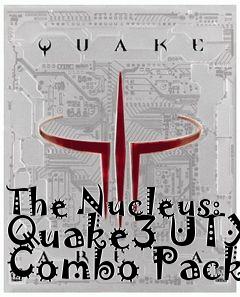 Box art for The Nucleus: Quake3 UTX Combo Pack