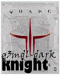 Box art for q3mdl-dark knight