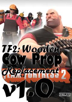 Box art for TF2: Wooden Cow Prop Replacement v1.0