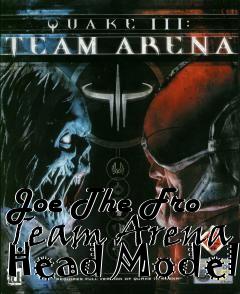 Box art for Joe The Fro Team Arena Head Model