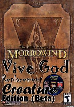 Box art for Vive God Replacement Creature Edition (Beta)
